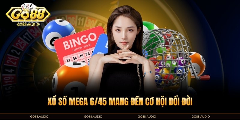 Xổ số Mega 6/45 là gì?