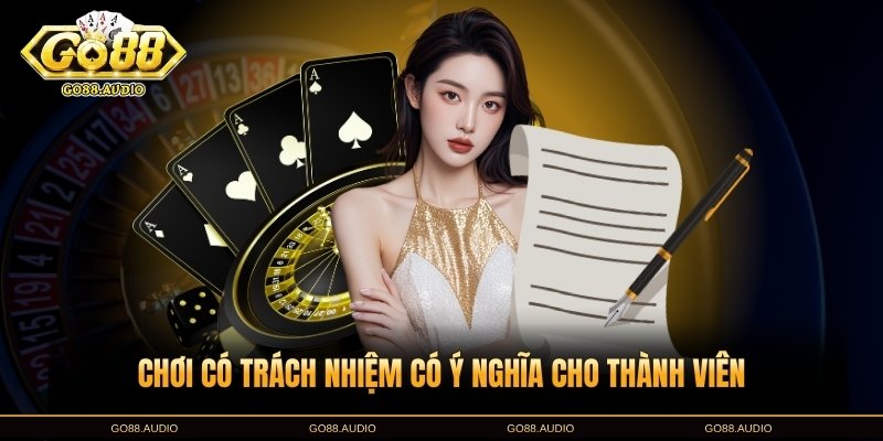 Ý Nghĩa Chơi Có Trách Nhiệm Tại Nhà Cái Bạn Nên Biết