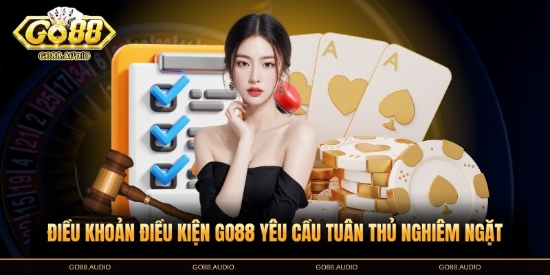 Nhưng chi tiết không thể bỏ lỡ về điều khoản điều kiện Go88