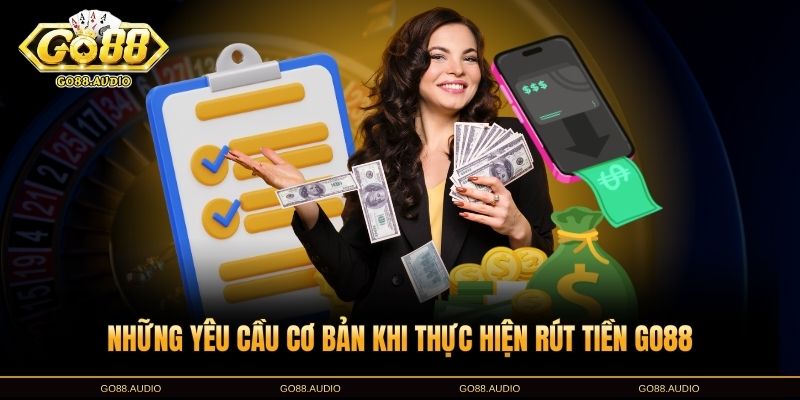 Hướng dẫn các bước rút tiền GO88 đơn giản